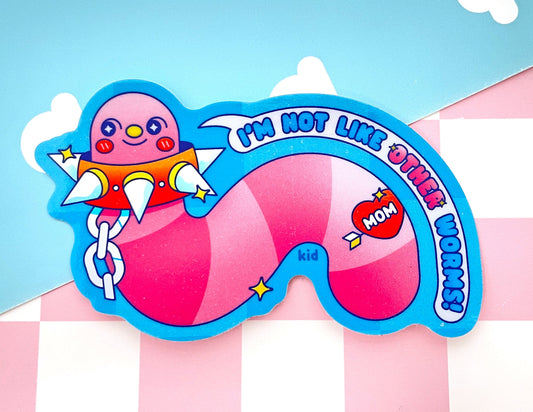 I'm Not Like Other Worms