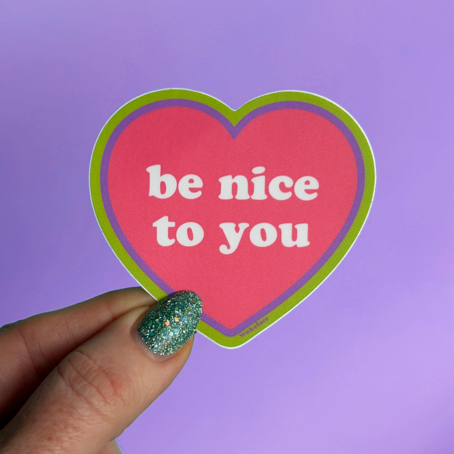 Be Nice To You Heart Sticker
